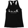 Look Me in The Eyes Racerback Tank