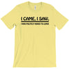 i came i saw i was politely asked to leave t shirt large funny sarcasm T-Shirt