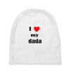 i love my dada Baby Beanies