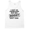 my boost aint one Tank Top