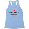 I Love Shithole Countries Racerback Tank
