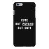 Cute But Psycho But Cute iPhone 6 Plus/6s Plus Case