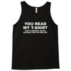 you read my t shirt Tank Top