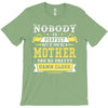 Nobody Is Perfect But If You Are A Mother You Are Pretty Damn Close T-Shirt