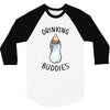Drinking Buddies 3/4 Sleeve Shirt