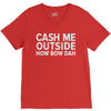 cash me outside V-Neck Tee