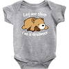 let me sleep Baby Onesie