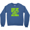 dub step drop beats not bombs black light skrillex ink hiphop dance Crewneck Sweatshirt