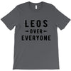 Leos Over Everyone T-Shirt