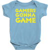 Gamers Gonna Game Baby Bodysuit