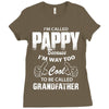 I'm Called Pappy  Because  I'm Way Too Cool To Be Called Grandfather Ladies Fitted T-Shirt