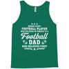 Behind Every Football Player Who Believes in Himself is a Football Dad Tank Top