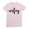 Wifey Ladies Fitted T-Shirt
