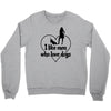 i like men who love dogs Crewneck Sweatshirt