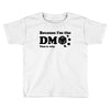 Because Im The Dm That Is Why Toddler T-shirt
