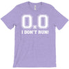 i don't run T-Shirt