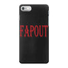 fapout iPhone 7 Case