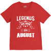 Legends Are Born In August V-Neck Tee