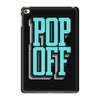 pop off pop up iPad Mini 4