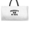property of my wife Weekender Totes