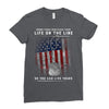 Honor Those Who Place Their Life on the Line so you can Live Yours Ladies Fitted T-Shirt