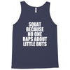 squat because no one raps about little butts Tank Top