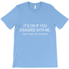 disagree with me T-Shirt