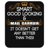 Smart Good Looking Mail Carrier Doesnt Get Better Than This Mousepad
