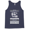 Never Underestimate A Grandpa With An Engineering Degree Tank Top