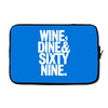 wine dine and 69 sixtynine funny Laptop sleeve