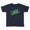 liked Toddler T-shirt