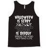halloween is scary but carcinoid cancer is deadly spread the word help Tank Top