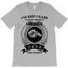 i've been called a lot of names in my lifetime T-Shirt
