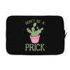 don't be a prick Laptop sleeve