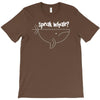 speak whale T-Shirt
