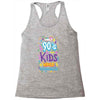 only 90s kids Racerback Tank