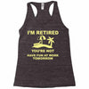 i'm retired Racerback Tank