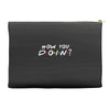 How You Doin of The Friends Parody Accessory Pouches