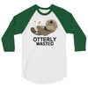 otterly wasted drinking 3/4 Sleeve Shirt