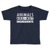 Animals Are Not Ingredients Toddler T-shirt