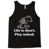 life is short Tank Top