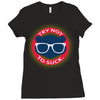 try not to suck Ladies Fitted T-Shirt