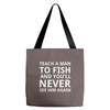 teach a man to fish Tote Bags