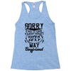 This Girl Is Taken By A Super Sexy May Boyfriend Racerback Tank