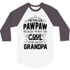 I Am Called Pawpaw... 3/4 Sleeve Shirt