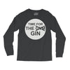 time for the gin Long Sleeve Shirts