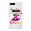 just once i want to be somebody elses fi̇rst choice iPhone 7 Plus Case