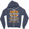 All Men Are Created Equal But Only The Best Are Born In October Zipper Hoodie