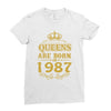 queens are born in 1987 Ladies Fitted T-Shirt