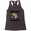 bean queen Racerback Tank